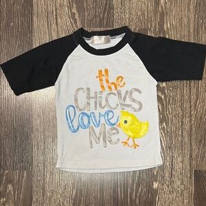 6-9 month Easter quarter length shirt that says the chicks love me